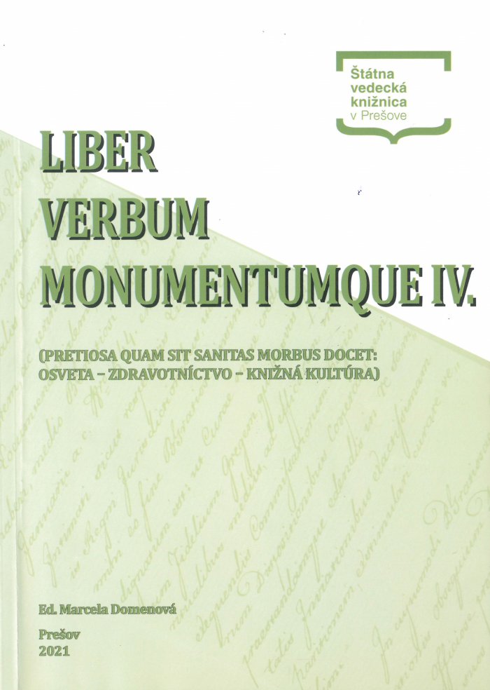 Liber – verbum – monumentumque IV. (Pretiosa quam sit sanitas morbus docet: osveta – zdravotníctvo – knižná kultúra)