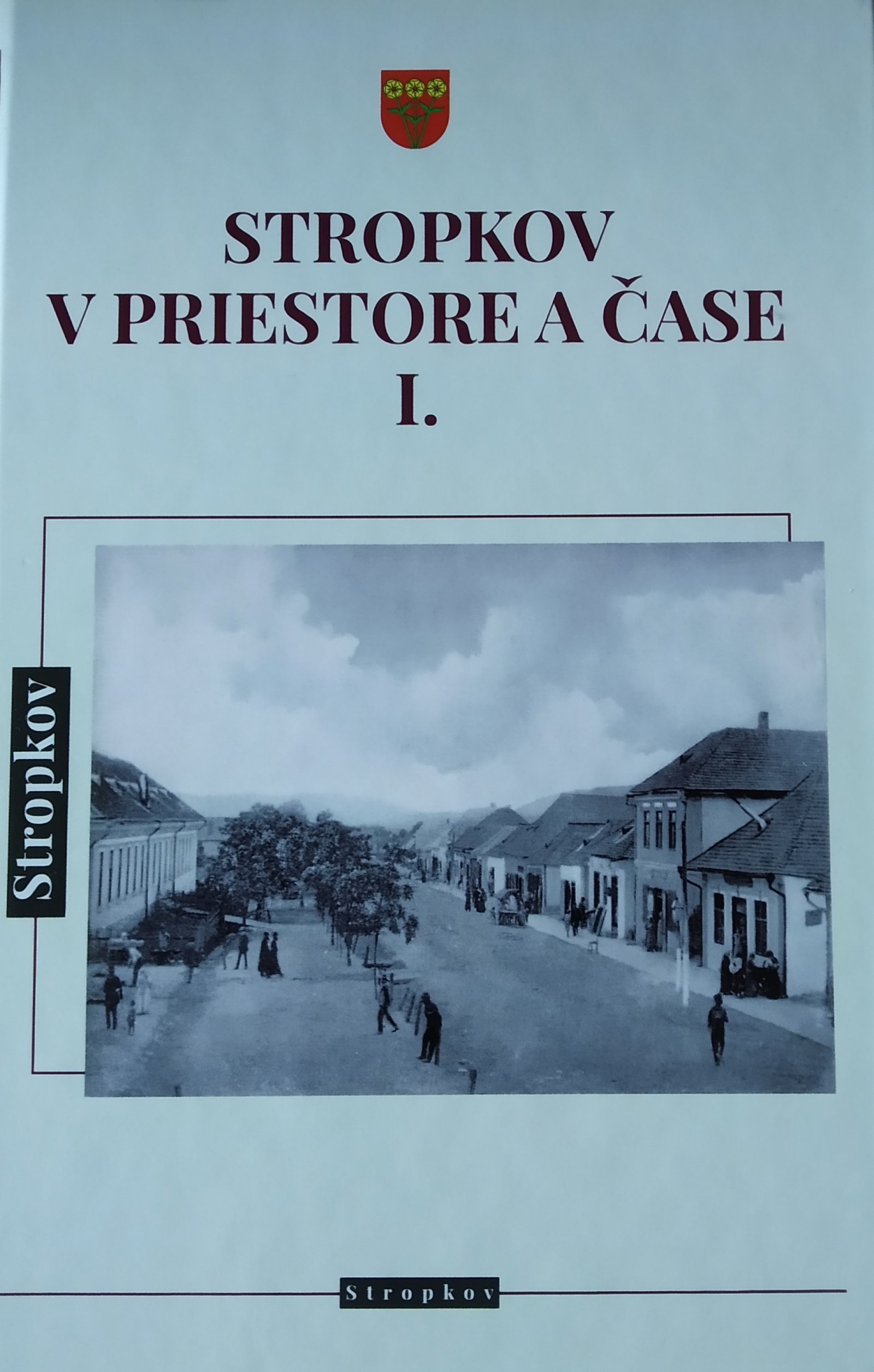 Fotografia obálky z knihy Stropkov v priestore a čase I.