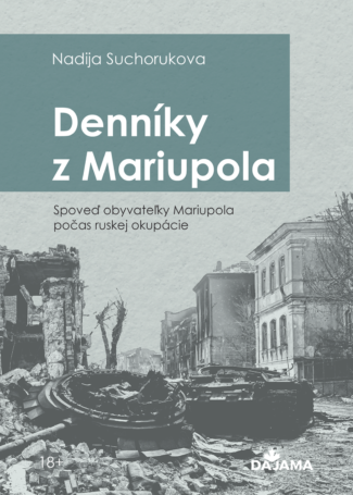 Fotografia obálky knihy Denníky z Mariupola. Spoveď obyvateľky Mariupola počas ruskej okupácie
