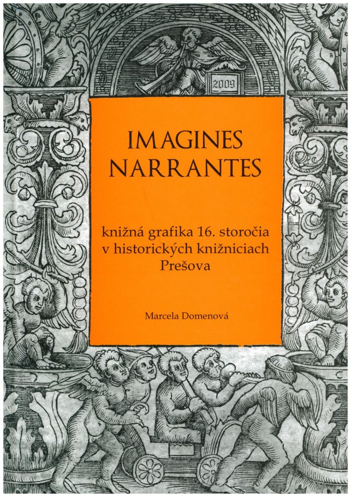 Imagines narrantes: knižná grafika 16. storočia v historických knižniciach Prešova