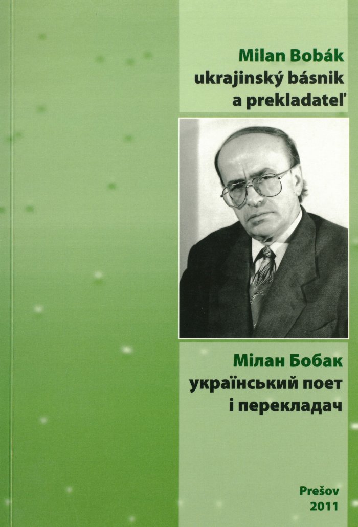 Milan Bobák – ukrajinský básnik a prekladateľ (život a dielo)